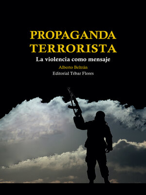 cover image of Propaganda terrorista. La violencia como mensaje